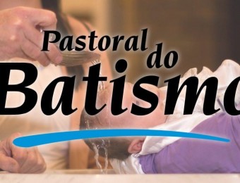 Pastoral do Batismo realizará formação para pais e padrinhos
